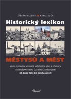 Historický lexikon městysů a měst - vývoj postavení a funkce městských sídel v dějinách ...