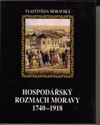 Dějiny Moravy. Díl 3/1, Hospodářský rozmach Moravy 1740-1918