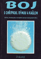 Boj s chřipkou, rýmou a kašlem