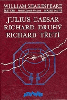 Šest her. Sv. 2. Julius Caesar. Richard Druhý. Richard Třetí