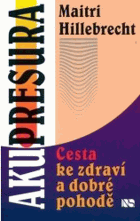 Akupresura - cesta ke zdraví a dobré pohodě