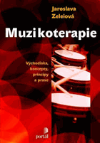 Muzikoterapie Východiska, koncepty, principy a praxe