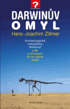 Darwinův omyl. Archeologické vykopávky dokazují