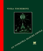 Co vyprávěla Dlouhá chvíle