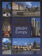 Památky UNESCO střední Evropy - Česko, Slovensko, Maďarsko, Rakousko