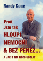 Proč jste tak hloupí, nemocní & bez peněz a jak s tím něco udělat