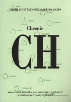 Přehled středoškolského učiva chemie - univerzální příručka pro maturanty a uchazeče o ...
