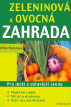 Zeleninová a ovocná zahrada - pro lepší a zdravější úrodu