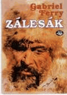 Zálesák - za zlatem do země Apačů