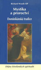 Mystika a proroctví - dominikánská tradice