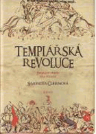 Templářská revoluce - ztracený příběh z 12. století