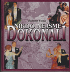 Nikdo nejsme dokonalí
