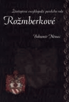 Rožmberkové - životopisná encyklopedie panského rodu
