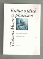 Kniha o lásce a přátelství - pohled hlubinné psychologie a spirituálních tradic na ...