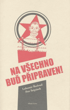 Na všechno buď připraven!