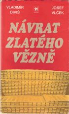 Návrat zlatého vězně - historie čs. měnového zlata 1938-1982