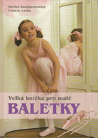 Velká knížka pro malé baletky