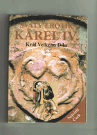 Svatý erotik Karel IV - král Velkého Díla