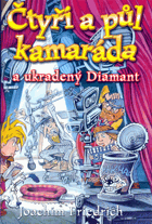 Čtyři a půl kamaráda a ukradený Diamant