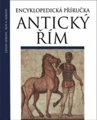 Antický Řím - encyklopedická příručka