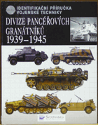 Divize pancéřových granátníků 1939-45 - identifikační příručka vojenské techniky