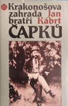Krakonošova zahrada bratří Čapků - léta pobytu Dr. Antonína Čapka a jeho rodiny v Úpici ...