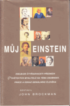 Můj Einstein - eseje od čtyřiadvaceti předních světových myslitelů na téma osobnost, ...