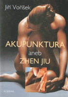 Akupunktura, aneb, Zhen Jiu