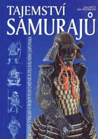 Tajemství samurajů - přehledný výklad o bojových uměních feudálního Japonska