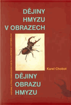Dějiny hmyzu v obrazech Entomologie Dějiny obrazu hmyzu