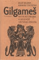 Gilgameš - mytické drama o hledání věčného života
