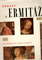 Obrazy z Ermitáže - malířství 13. až 16. století