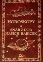 Horoskopy a snář z dob našich babiček