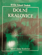 Dolní Kralovice Slušná A4 originální vazba s přebalem!!
