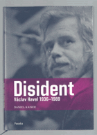 Disident Václav Havel 1936-1989