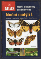 3SVAZKY Motýli a housenky střední Evropy. Noční motýli sv. I - III Můrovití, Píďalkovití