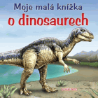 Moje malá knížka o dinosaurech LEPORELO