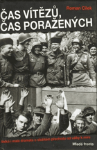 Čas vítězů, čas poražených, aneb, Jak se prohrává válka - historická mozaika