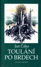 Toulání po Brdech - souhrnné vydání knih Po Brdech se chodí pěšky a Brdské toulání BRDY