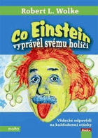 Co Einstein vyprávěl svému holiči - vědecké odpovědi na každodenní otázky