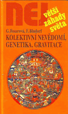 Kolektivní nevědomí, genetika, gravitace