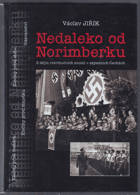 Nedaleko od Norimberku - z dějin Mimořádného lidového soudu v Chebu v letech 1946 - 1948