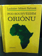 Pod souhvězdím Oriónu - pro čtenáře od 12 let