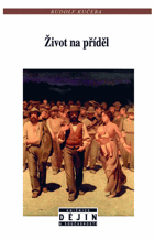 Život na příděl - válečná každodennost a politiky dělnické třídy v českých zemích ...