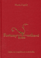 Fortuny kolo vrtkavé - láska, moc a společnost ve středověku