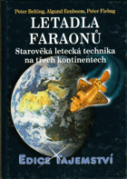 Letadla faraonů - starověká letecká technika na třech kontinentech