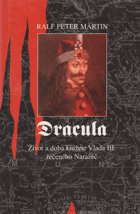 Dracula Drakula - život a doba knížete Vlada III. řečeného Narážeč