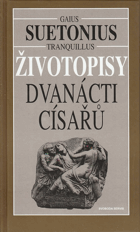 Životopisy dvanácti císařů - spolu se zlomky jeho spisu O význačných literátech