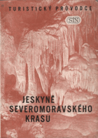 Jeskyně Severomoravského krasu - Jesenický, Mladečský, Javoříčský a Hranický kras