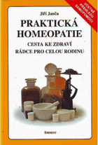 Praktická homeopatie - cesta ke zdraví - rádce pro celou rodinu